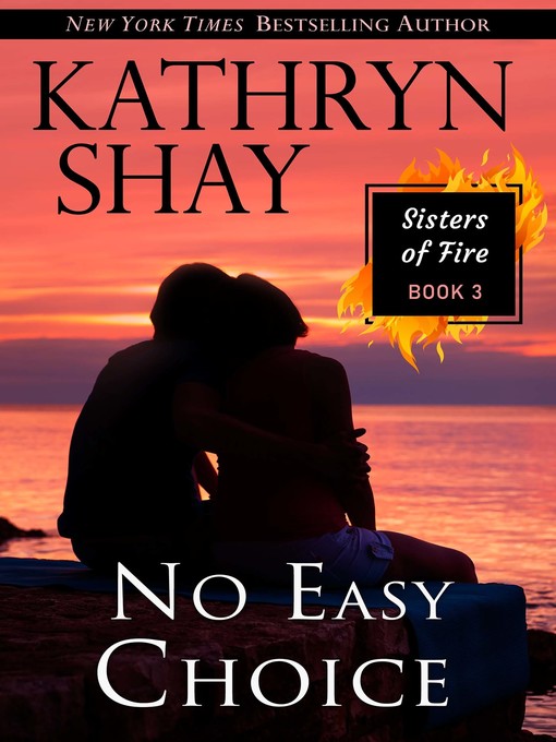 Title details for No Easy Choice by Kathryn Shay - Available